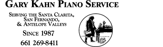 Gary Kahn Piano Tuning in Santa Clarita San Fernando and Antelope Valleys 661 269-2511 or 661 298-1563